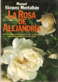 La Rosa de Alejandria: Novela (Coleccion Autores espanoles e hispanoamericanos) (Spanish Edition)
