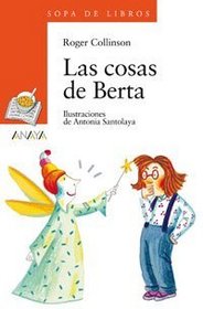 Las Cosas De Berta (Cuentos, Mitos Y Libros-Regalo) (Spanish Edition)