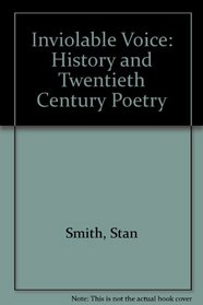 Inviolable Voice: History and Twentieth Century Poetry