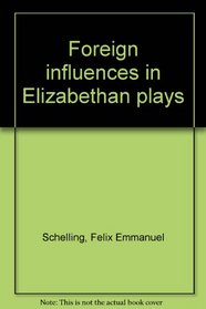 Foreign influences in Elizabethan plays