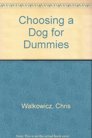 Choosing a Dog for Dummies (For Dummies (Lifestyles))