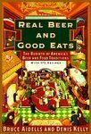 Real Beer and Good Eats: The Rebirth of America's Beer and Food Traditions (Knopf Cooks American Series)