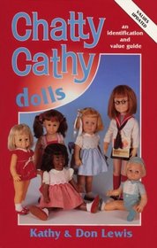 Chatty Cathy Dolls: An Identification and Value Guide
