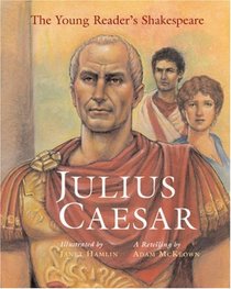 The Young Reader's Shakespeare: Julius Caesar (Young Reader's Shakespeare)
