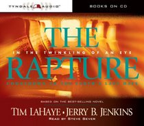 The Rapture: In the Twinkling of an Eye--Countdown to the Earth's Last Days (Before They Were Left Behind, Book 3)