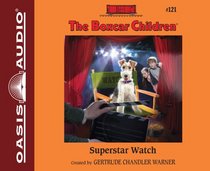 Superstar Watch (Library Edition) (The Boxcar Children Mysteries)