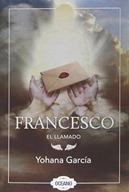 Francesco: El llamado (Spanish Edition)