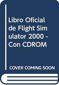 Libro Oficial de Flight Simulator 2000 - Con CDROM (Spanish Edition)