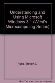 Understanding and Using Microsoft Windows 3.1 :