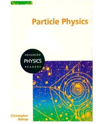 Particle Physics (Advanced Physics Readers)