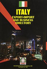 Italy Export Import and Business Directory (World Expoer Import and Business Library)