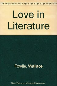 Love in Literature (Essay index reprint series)