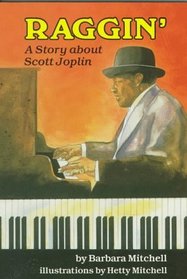 Raggin': A Story About Scott Joplin (Carolrhoda Creative Mindsk)