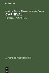 Carnival! (Approaches to Semiotics)