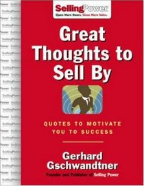 Great Thoughts to Sell By (Sellingpower)