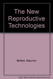 The New Reproductive Technologies