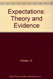 Expectations: Theory and Evidence