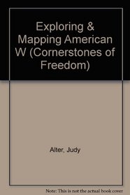 Exploring and Mapping the American West (Cornerstones of Freedom. Second Series)