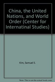 China, the United Nations, and World Order (Center for Internatinal Studies)