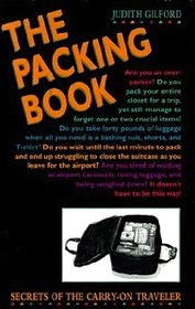 The Packing Book: Secrets of the Carry-On Traveler