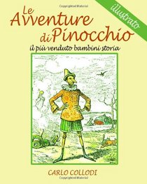 Le Avventure di Pinocchio: il piu venduto bambini storia  (illustrato) (Italian Edition)
