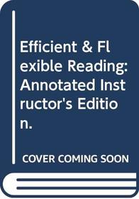 Efficient & Flexible Reading: Annotated Instructor's Edition.