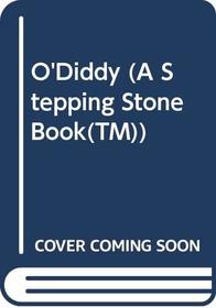 O'Diddy (A Stepping Stone Book(TM))
