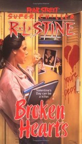 Broken Hearts (Fear Street Superchiller, Bk 4)