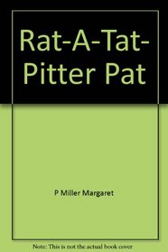 Rat-a-tat, pitter pat