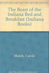 The BEAST of the Indiana Bed & Breakfast! (Carole Marsh Indiana Books)