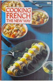 Cooking French: The New Way (Adventures in cooking series)