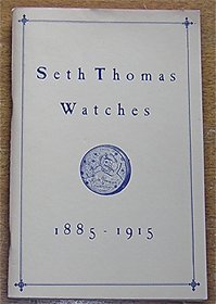 Seth Thomas Watches 1885-1915