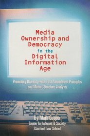 Media Ownership and Democracy in the Digital Information Age
