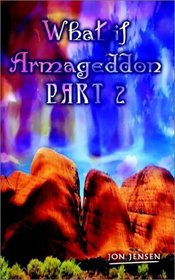 What If Armageddon Part 2 (Pt. 2)