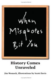 When Misquotes Bit You: History Comes Unraveled