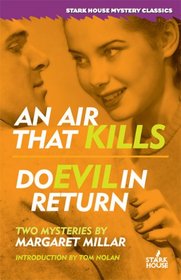 An Air That Kills / Do Evil in Return