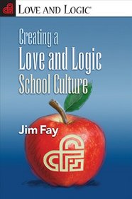 Creating a Love and Logic School Culture