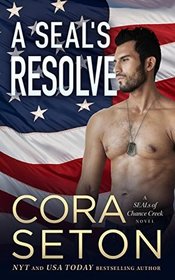 A SEAL's Resolve (SEALs of Chance Creek, Bk 6)