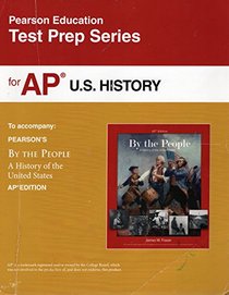 By the People: A History of the United States AP Test Prep Workbook