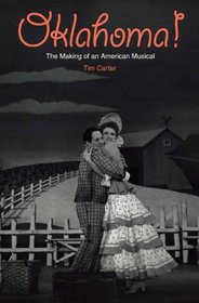 Oklahoma!: The Making of an American Musical