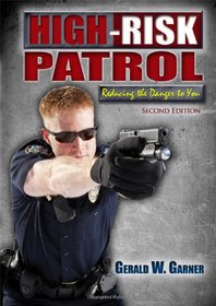 High-Risk Patrol: Reducing the Danger to You