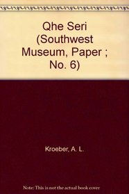 The Seri (Southwest Museum, Paper ; No. 6)