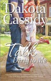 Talk Dirty to Me (Plum Orchard, Bk 1)