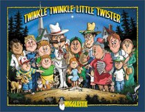 Twinkle Twinkle Little Twister (A Professor Wigglestix Book)