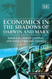 Economics in the Shadows of Darwin and Marx: Essays on Institutional and Evolutionary Themes