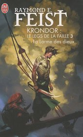 Krondor: Le Legs de La Faille - 3 - La (Science Fiction) (French Edition)