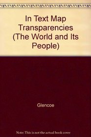 In Text Map Transparencies (The World and Its People)