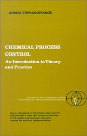 Chemical Process Control: An Introduction to Theory and Practice