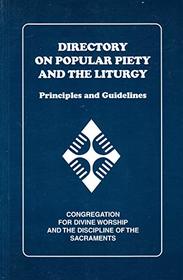 Directory on Popular Piety and the Liturgy: Principles and Guidelines