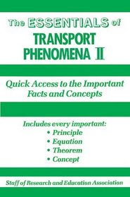 Essentials of Transport Phenomena II: Quick Access to the Important Facts and Concepts